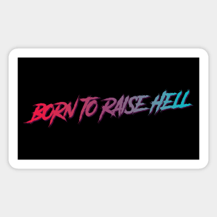 Born to raise hell typography design Sticker